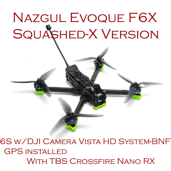 Nazgul Evoque F6X 6S w/DJI Camera Vista HD System - TBS-GPS-BNF